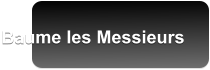 Baume les Messieurs